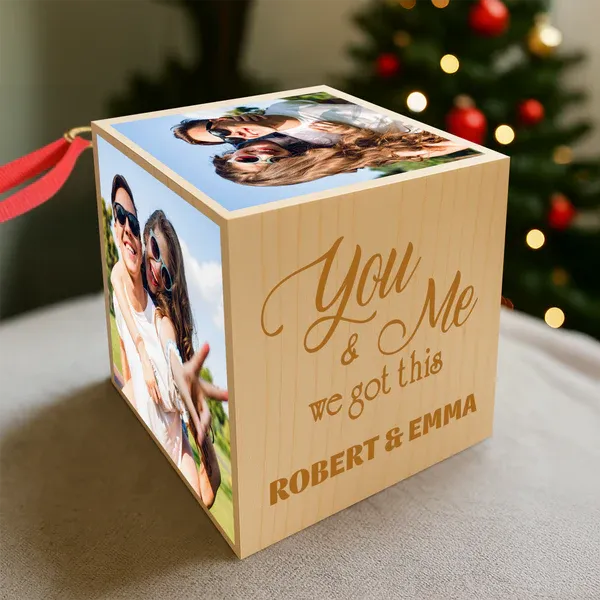 Custom Photo You And Me We Got This Cube Ornament - MyPhotoBoxerUk