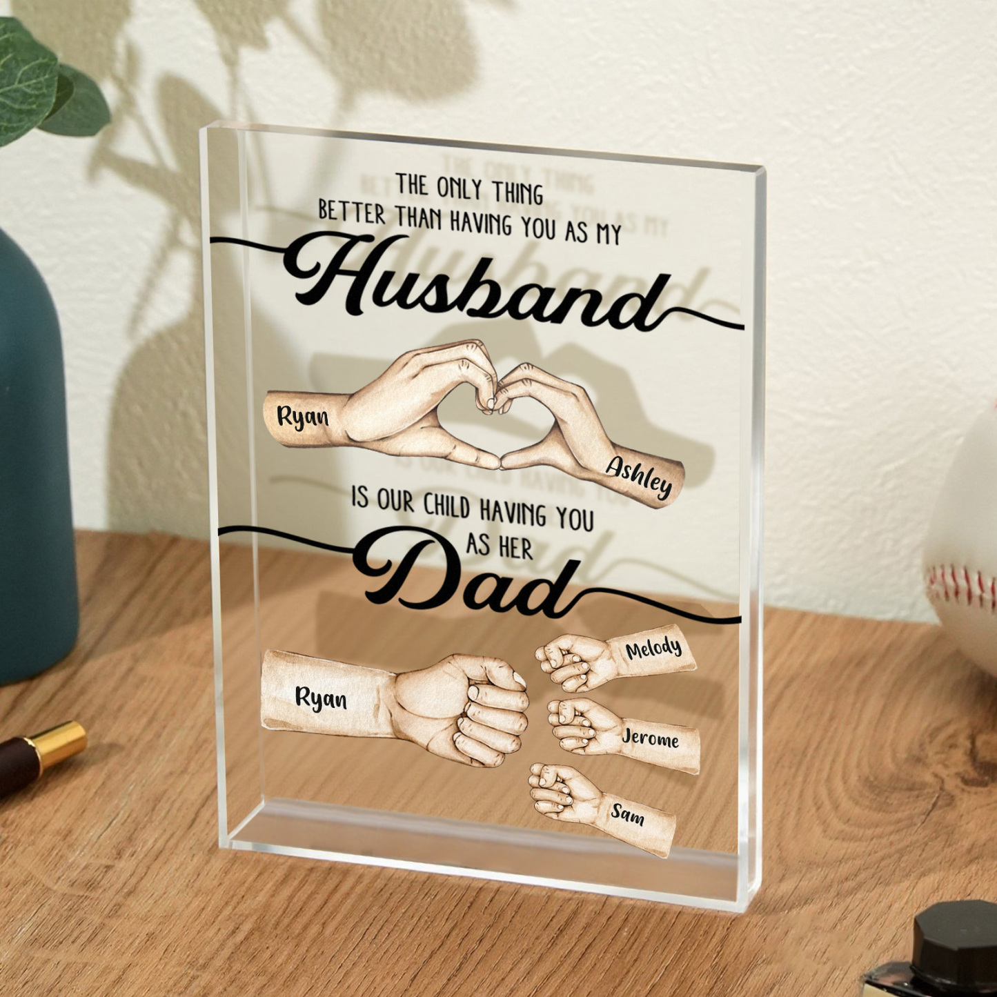 Plaque Acrylique Personnalisée Fist Bump pour Papa-The Only Thing Better Than Having You as My Husband Is Our Kids Having You as Their Dad