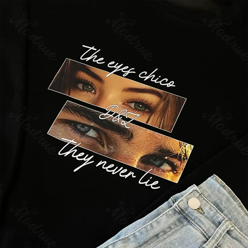 T-shirts Personnalisés Pour Couples « The Eyes Chico They Never Lie »