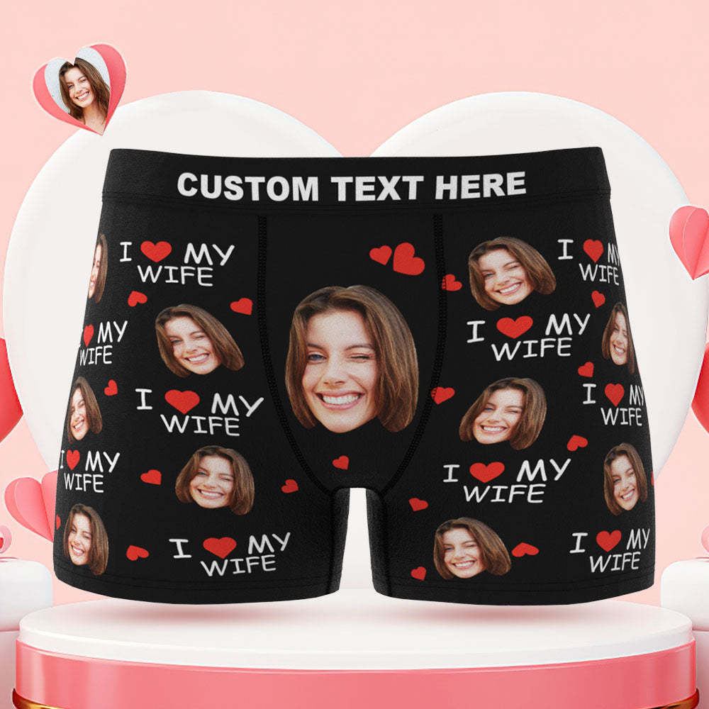 Custom Face Boxer Briefs I Love My Wife Personalized Naughty Gift for Him