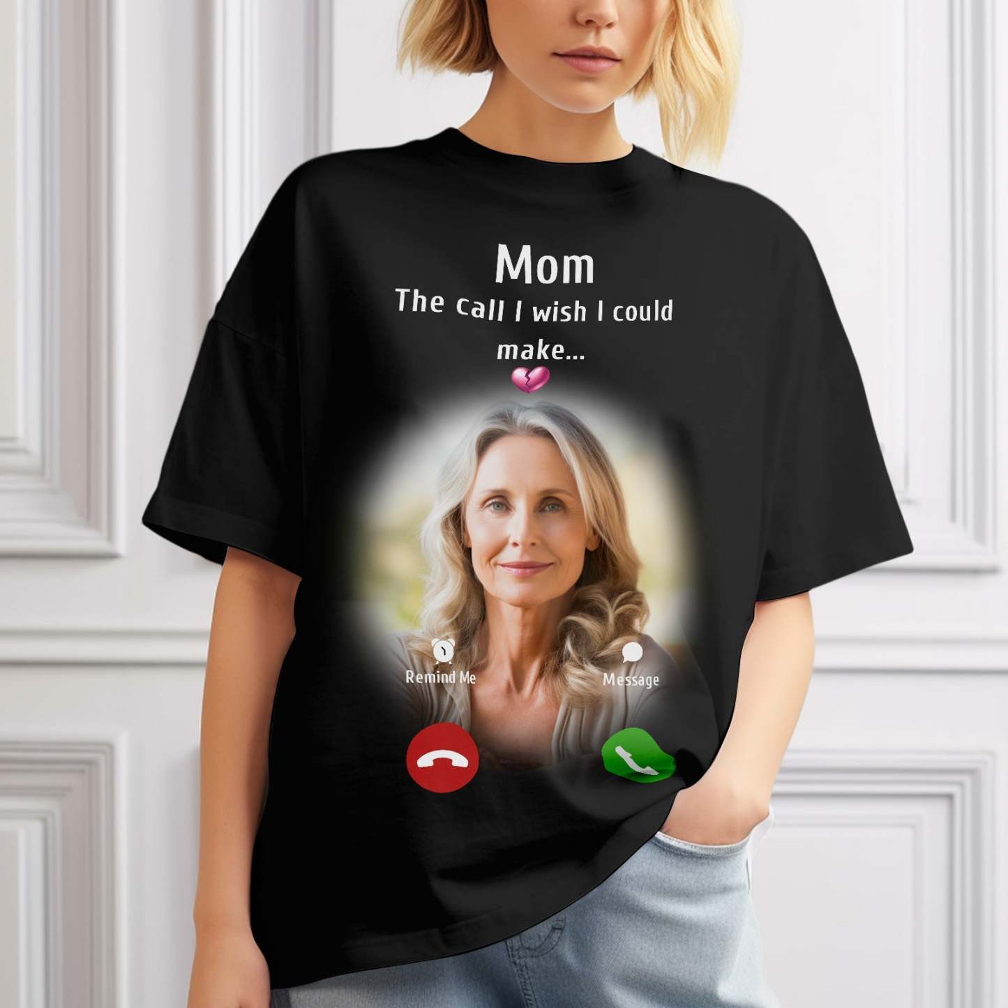 Custom Photo Memorial Mom T-shirt Memorial Gift Idea Personalized Shirt The Call I Wish I Could Make - PhotoBoxer