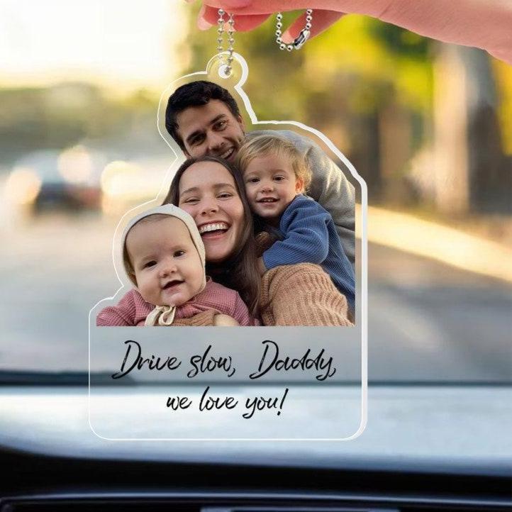 Customized Drive Safe Daddy Ornament with Family Photo, Personalized Picture Acrylic Hanger Gift for Him, Custom Gift Idea for Fathers Day - PhotoBoxer