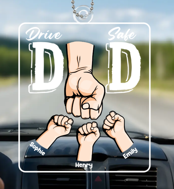 Drive Safe Daddy – Personalisiertes Autoornament Für Die Familie – Acryl In Individueller Form – Geschenk Für Papa, Opa