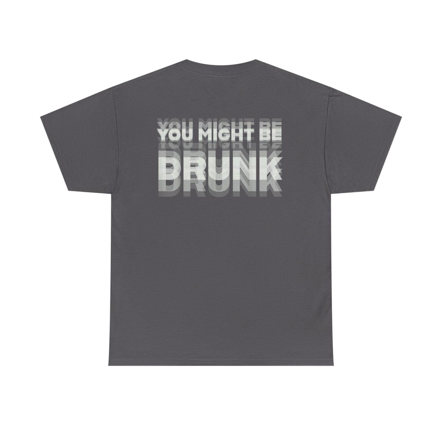 Impreso En La Parte Posterior, Podrías Estar Borracho, Camiseta Divertida, Humor Para Beber, Regalo De Camiseta Unisex - santacalcetines