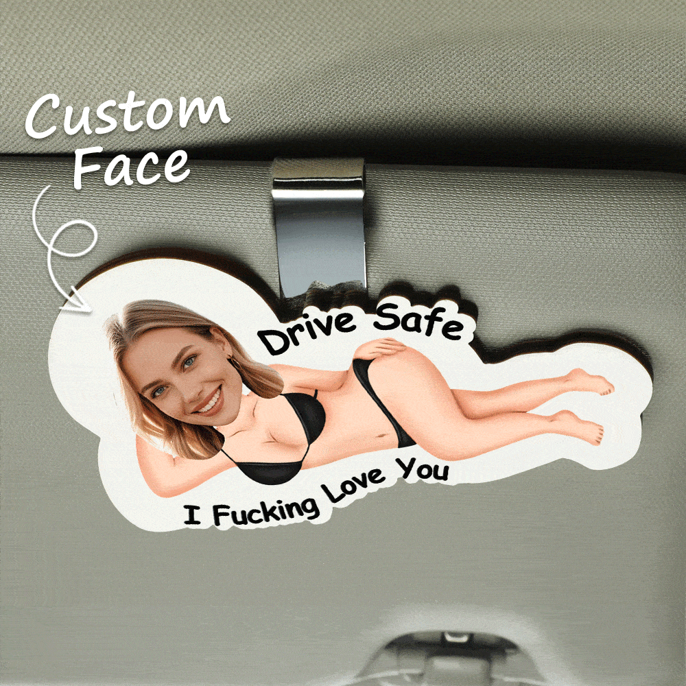 Gepersonaliseerde Foto Houten Autovizierclip Drive Safe I F*cking Love You - Grappige Valentijnsdagcadeaus Voor Man, Vrouw