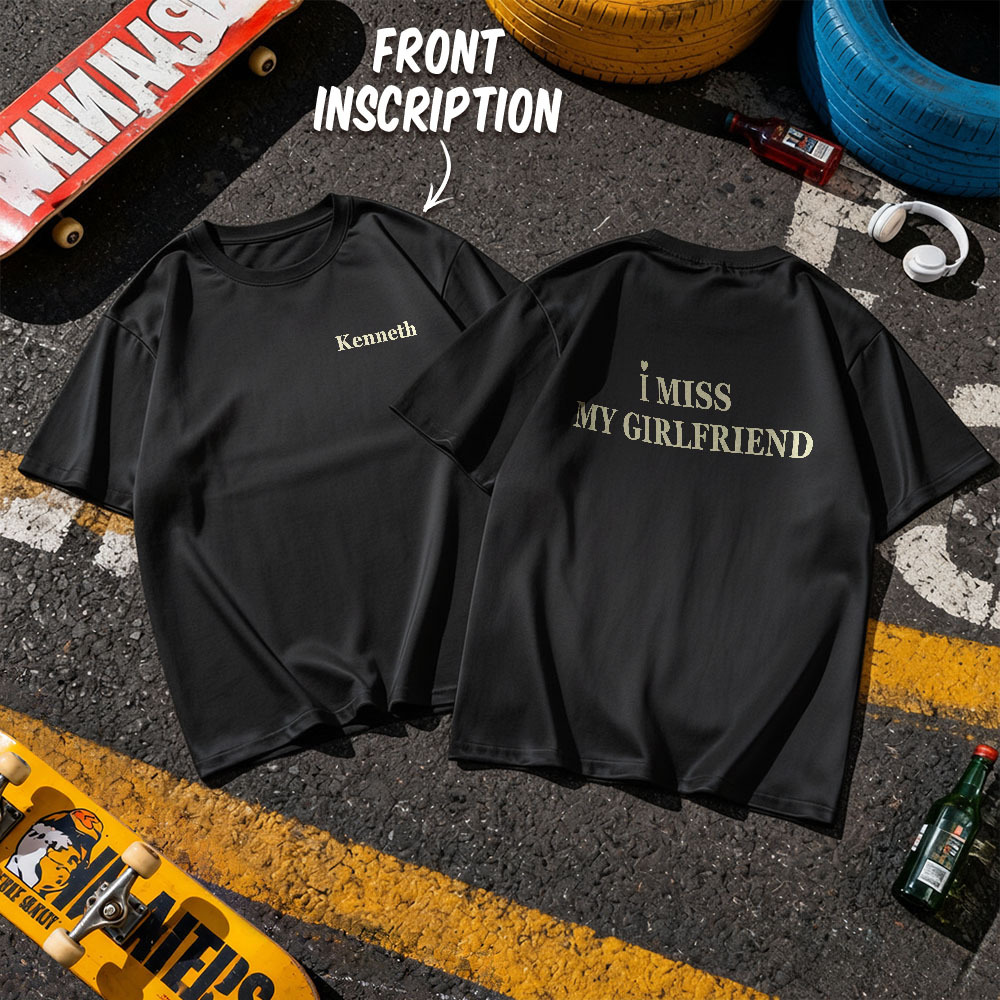T-shirt Met Gepersonaliseerde Naam: 'ik Mis Mijn Vriendin' T-shirt, Cadeau Voor Een Stel, Jubileum Of Valentijnsdag. - SokkenFoto