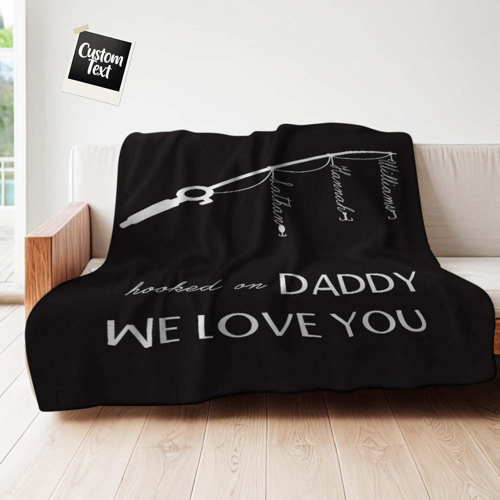 Custom Hooked On Dad Throw Blanket Unique Gift For Father's Day - Get Photo Blanket