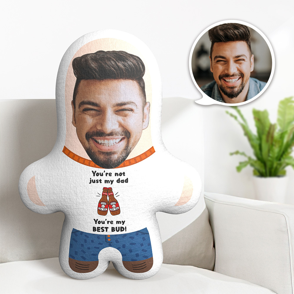 Custom Minime Pillow Not Just My Dad My Best Bud Cuddle Buddy Face Pillow Father's Day Gifts