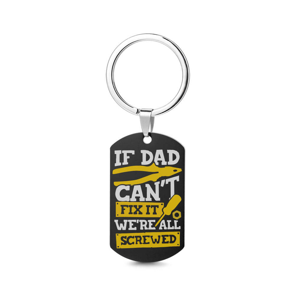 Father's Day Gift Custom Photo Keychain for Father If Dad Can't Fix It We're All Screwed Keychain