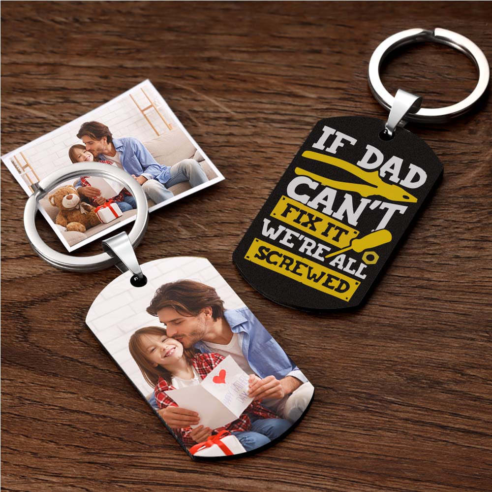 Father's Day Gift Custom Photo Keychain for Father If Dad Can't Fix It We're All Screwed Keychain
