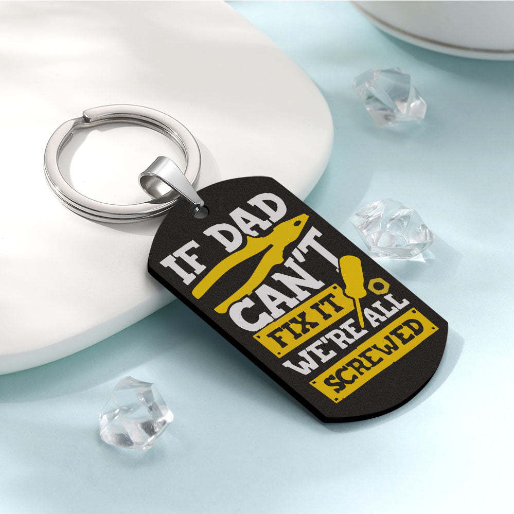 Father's Day Gift Custom Photo Keychain for Father If Dad Can't Fix It We're All Screwed Keychain
