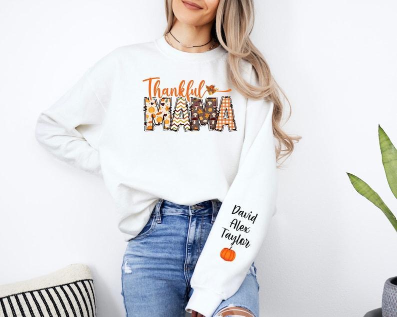 Custom Thankful Mama Sweatshirt with Kids Name on Sleeve Sweatshirt, Thanksgiving Mama Halloween Sweatshirt, Mama Halloween Gift,Custom Mama