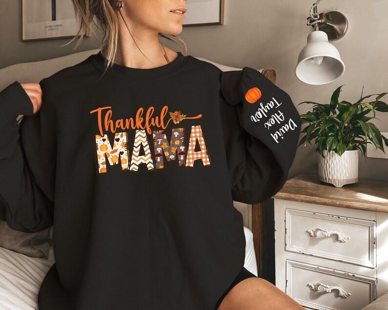 Custom Thankful Mama Sweatshirt with Kids Name on Sleeve Sweatshirt, Thanksgiving Mama Halloween Sweatshirt, Mama Halloween Gift,Custom Mama