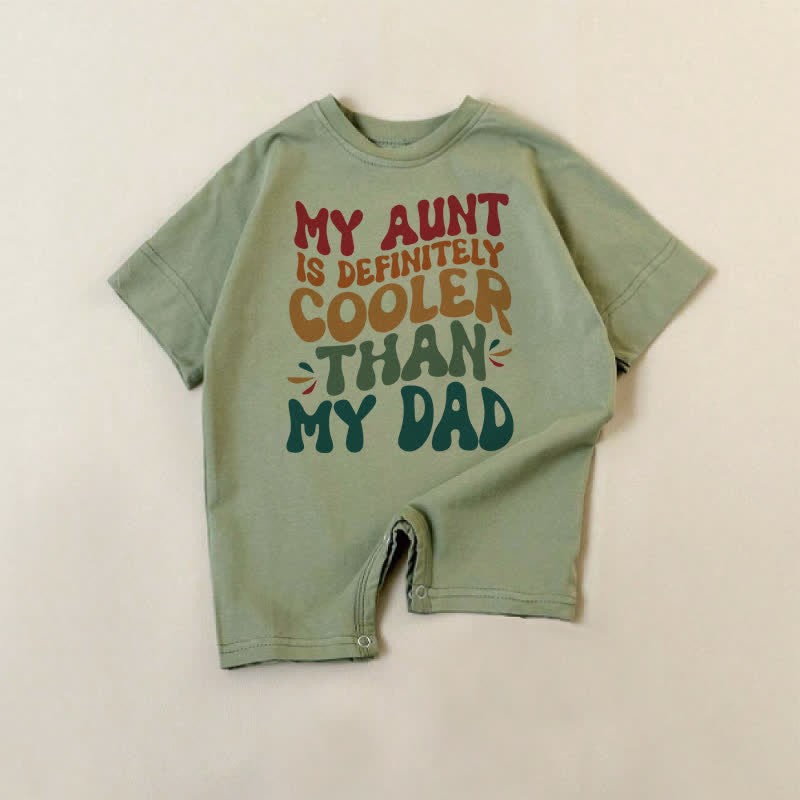MY AUNT IS DEFINITELY COOLER THAN MY DAD Baby Romper - Green - 18-24M - image 1