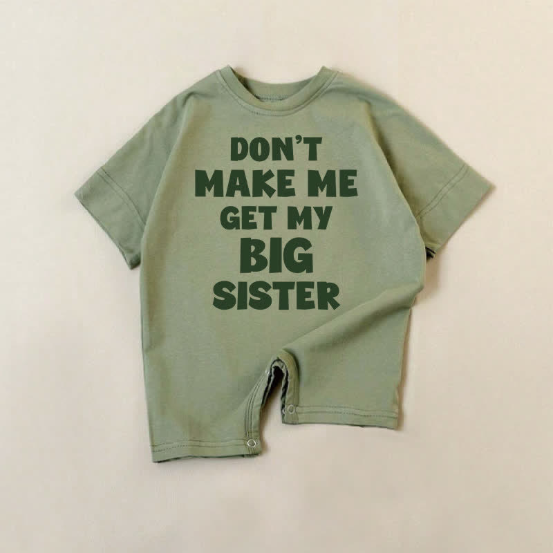 DON'T MAKE ME GET MY BIG SISTER Baby Romper - Green - 18-24M - image 1