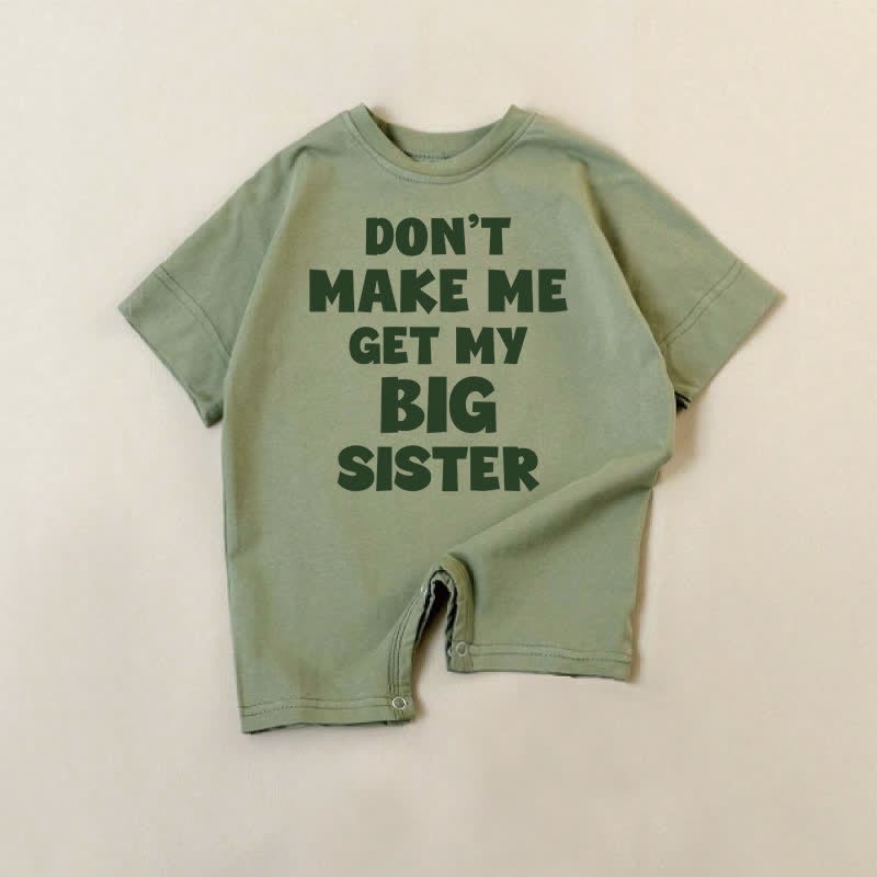 DON'T MAKE ME GET MY BIG SISTER Baby Romper - Green - 18-24M - image 1