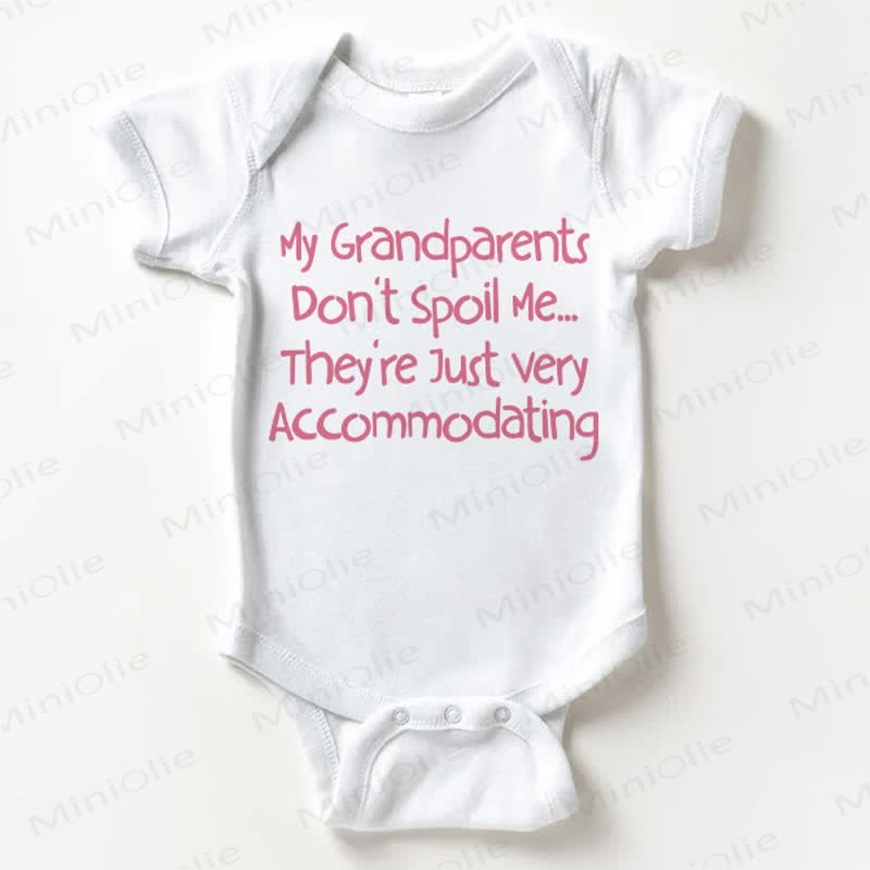 MY GRANDPARENTS DON'T SPOIL ME...THEY'RE JUST VERY ACCOMMODATING Baby Bodysuit - White - 18-24M - image 1
