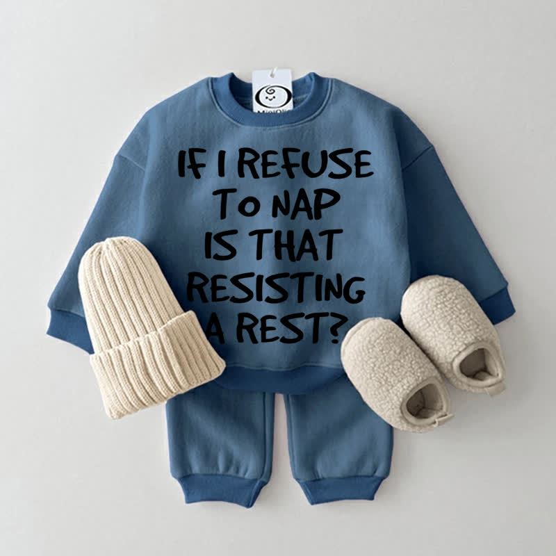 IF I REFUSE TO NAP IS THAT RESISTING A REST? Baby Sweatsuit 2-piece Set - Blue - 2-3T - image 3