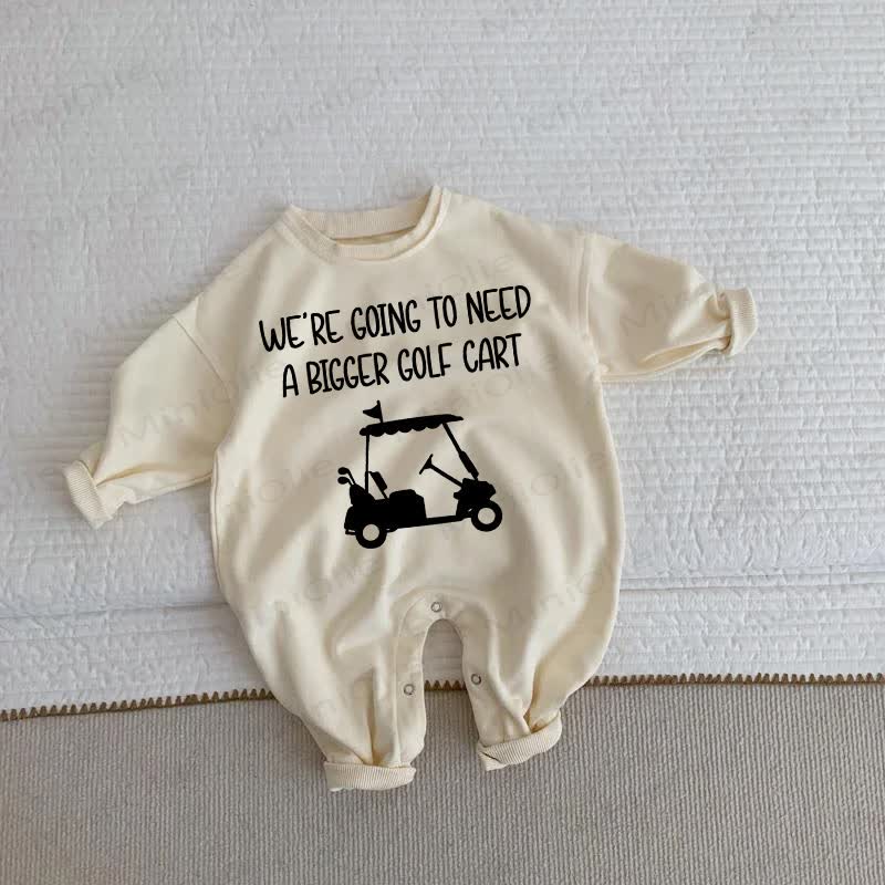 WE'RE GOING TO NEED A BIGGER GOLF CART Baby Toddler Car Beige Romper - Beige - 2-3T - image 1
