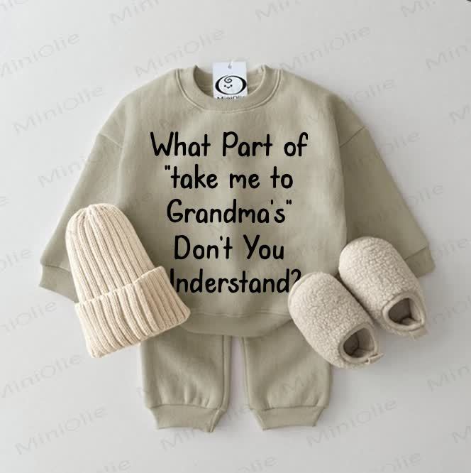 WHAT PART OF "TAKE ME TO GRANDMA'S" DON'T YOU UNDERSTAND? Baby 2-piece Set - Grey Green - 2-3T - image 1