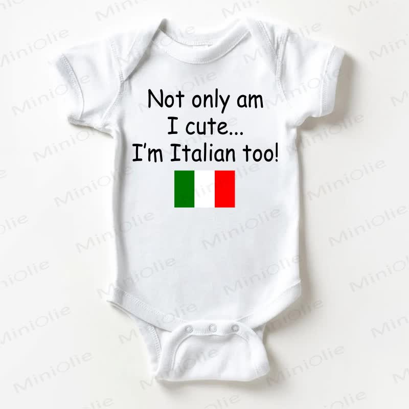 NOT ONLY AM I CUTE... I'M ITALIAN TOO! Baby White Bodysuit - White - 18-24M - image 1
