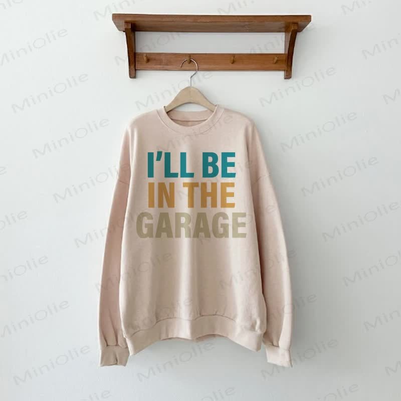I'LL BE IN THE GARAGE WITH DAD Beige Family Sweatshirt - Beige - Adult Sweatshirt: XL - image 2