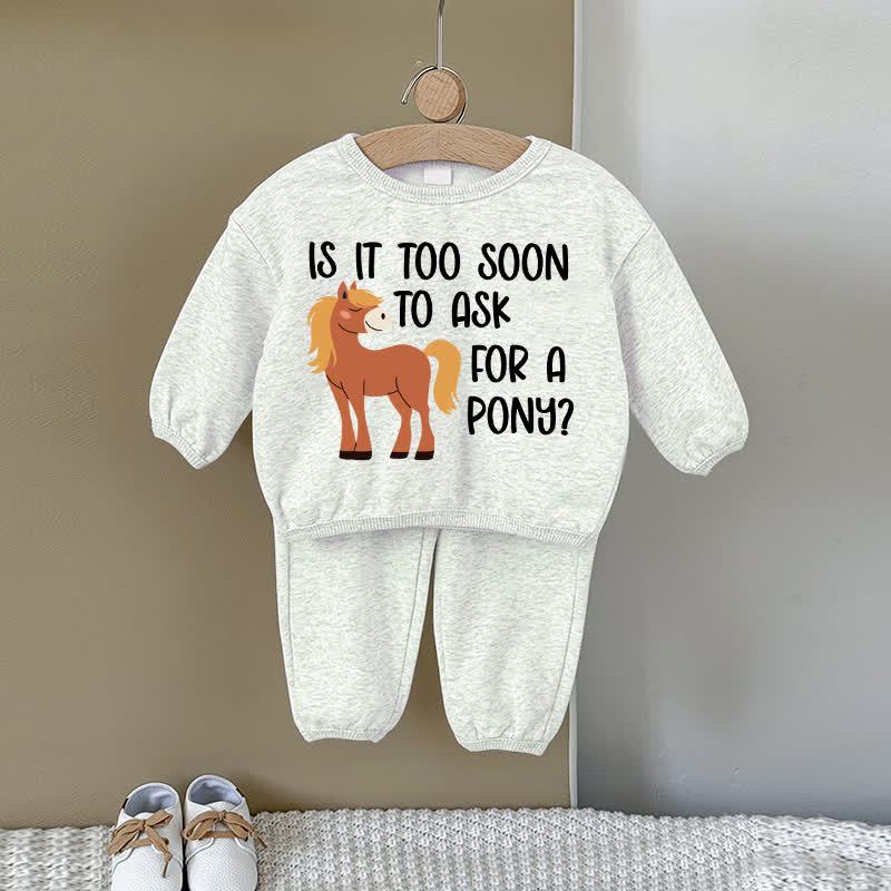 IS IT TOO SOON TO ASK FOR A PONY Baby Sweatshirt 2-piece Gray Set - Gray - 2-3T - image 1