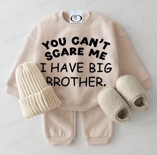 YOU CAN'T SCARE ME I HAVE BIG BROTHER. Baby Sweatshirt 2-piece Beige Set - Beige - 2-3T - image 1