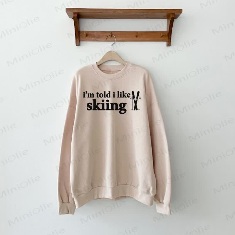 I'M TOLD I LIKE SKIING Beige Family Sweatshirt  - Beige - Adult Sweatshirt: XL - image 2