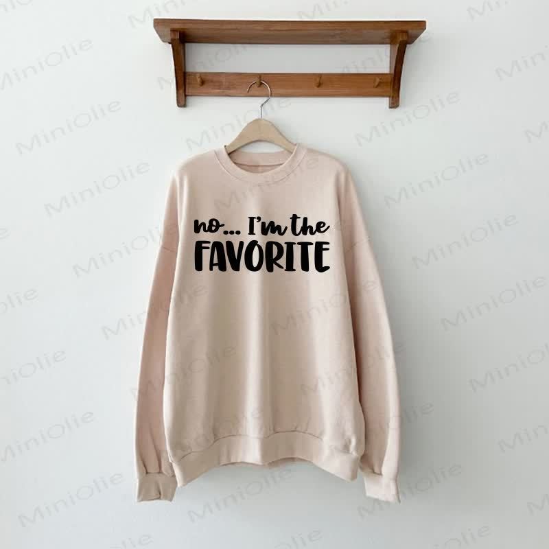 NO... I'M THE FAVORITE Beige Family Sweatshirt  - Beige - Adult Sweatshirt: XL - image 2