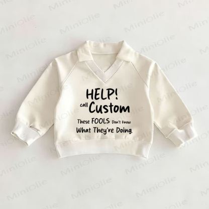 HELP CALL CUSTOM THESE FOOLS DON'T KNOW WHAT THEY'RE DOING Baby White Polo Top - White - 2-3T - image 1