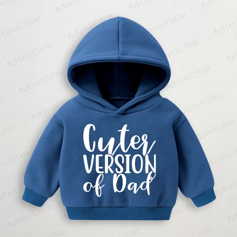 CUTER VERSION OF DAD Baby Toddler Blue Hoodie Sweatshirt - Blue - 3-5T - image 1