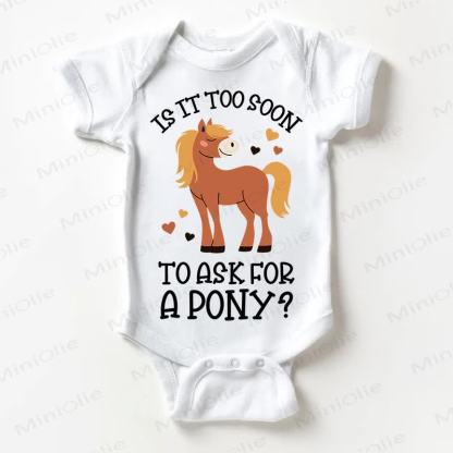 IS IT TOO SOON TO ASK FOR A PONY Baby Love White Bodysuit - White - 18-24M - image 1