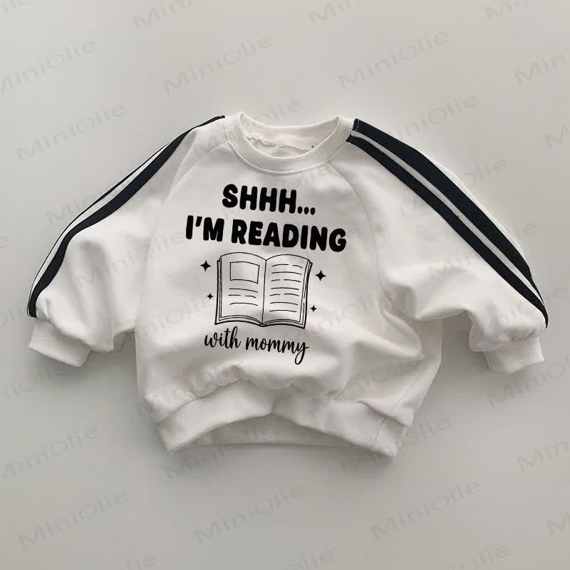 SHHH... I'M READING WITH MOMMY Baby Striped Side White Sweatshirt - White - 2-3T - image 1