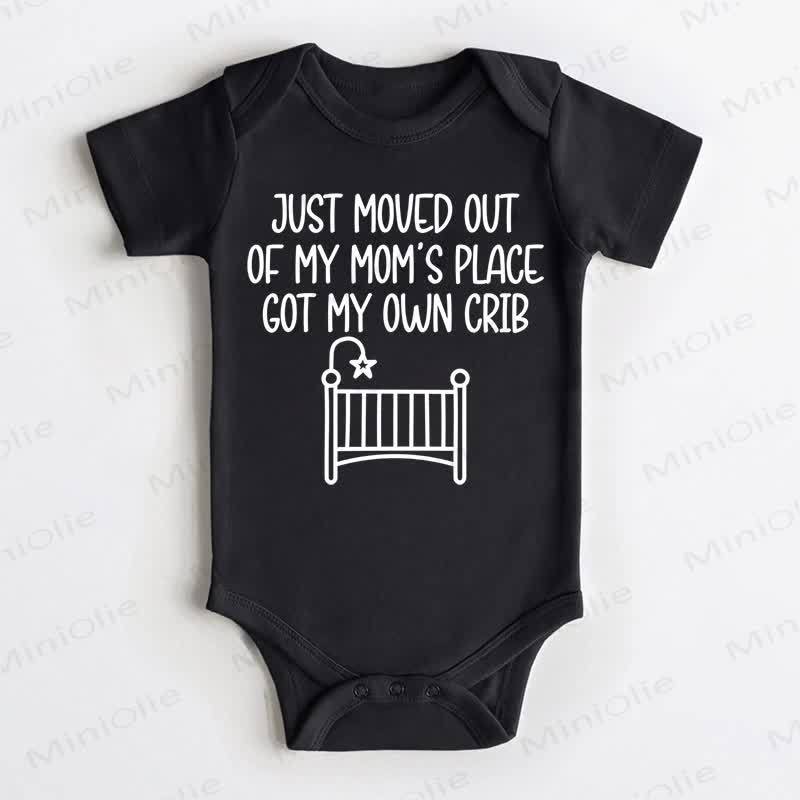 JUST MOVED OUT OF MY MOM'S PLACE GOT MY OWN CRIB Baby Black Bodysuit - Black - 18-24M - image 1