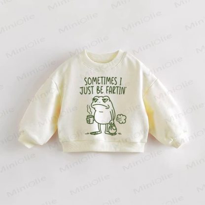 SOMETIMES I JUST BE FARTIN Baby Toddler Beige Sweatshirt - Cream - 3-5T - image 1