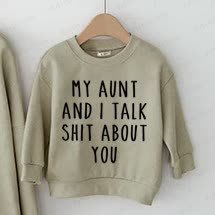 MY NIECE/AUNT AND I TALK SHIT ABOUT YOU Baby Family Sweatshirt - image 3