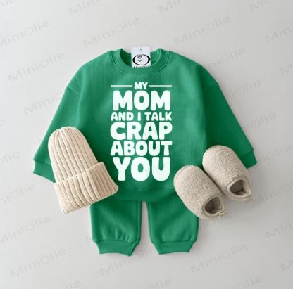 MY MOM AND I TALK CRAP ABOUT YOU Baby Sweatshirt 2-piece Green Set - Green - 2-3T - image 1