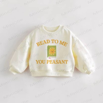READ TO ME YOU PEASANT Baby Toddler Sun Beige Sweatshirt - Cream - 3-5T - image 1