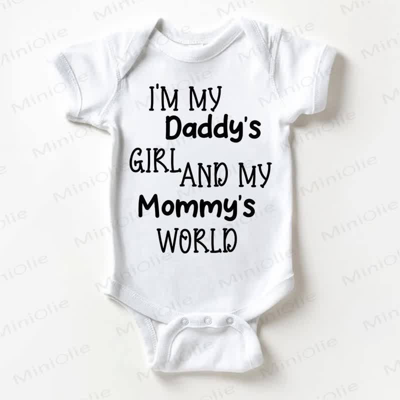 I'M MY DADDY'S GIRL AND MY MOMMY'S WORLD Baby White Bodysuit - White - 18-24M - image 1