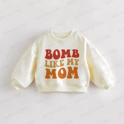 BOMB LIKE MY MOM Baby Toddler Sweatshirt - Cream - 3-5T - image 1