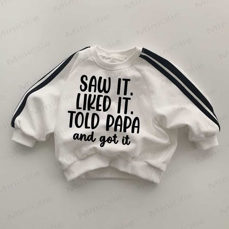 SAW IT. LIKED IT. TOLD PAPA AND GOT IT Baby Striped Side White Sweatshirt - White - 2-3T - image 1