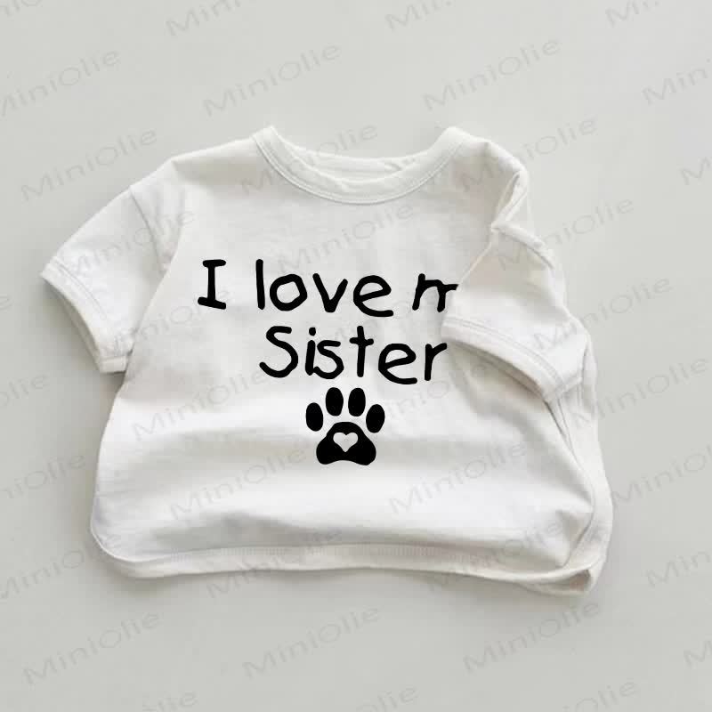 I LOVE MY SISTER Baby White T-shirt - White - 18-24M - image 1