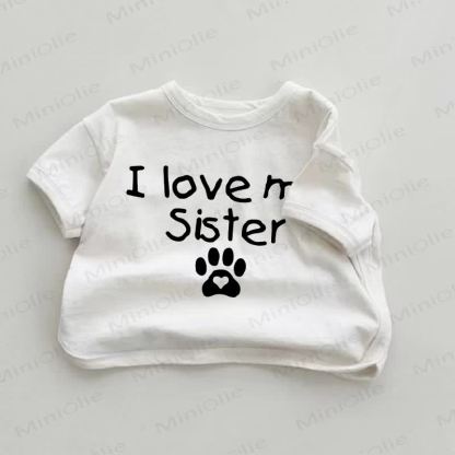 I LOVE MY SISTER Baby White T-shirt - White - 18-24M - image 1