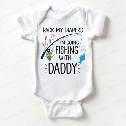 PACK MY DIAPERS I'M GOING FISHING WITH DADDY Baby White Bodysuit - White - 18-24M - image 1