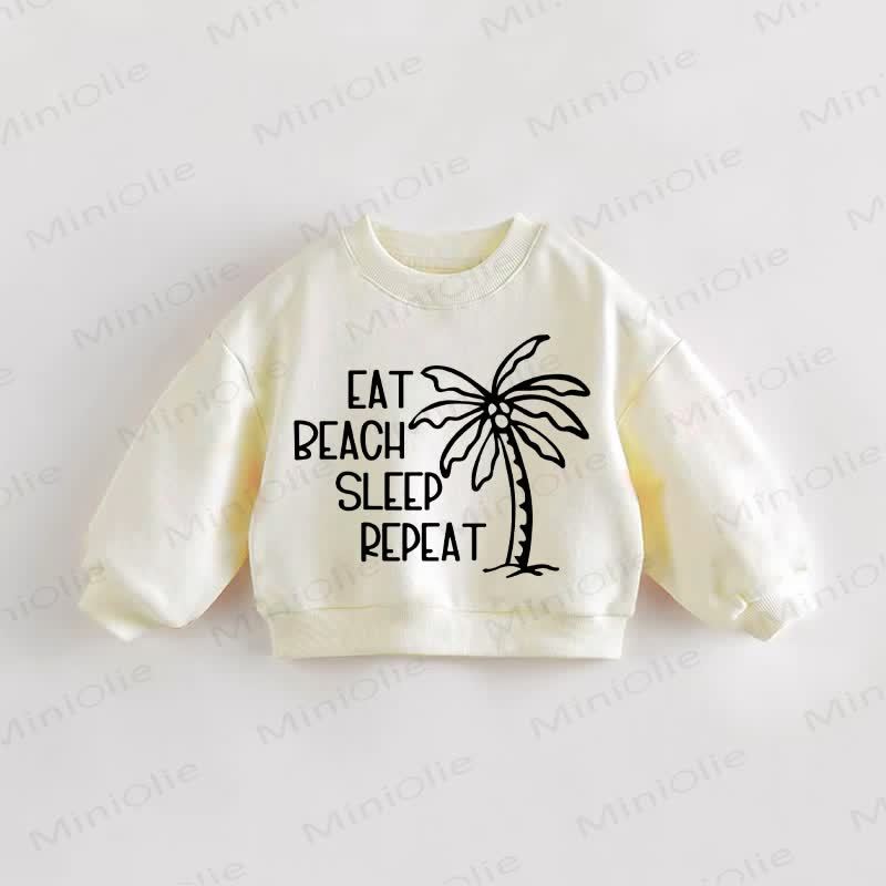 EAT BEACH SLEEP REPEAT Baby Toddler Beige Sweatshirt - Cream - 3-5T - image 1