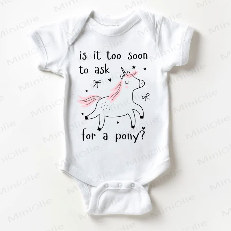 IS IT TOO SOON TO ASK FOR A PONY? Baby White Bodysuit - White - 18-24M - image 1