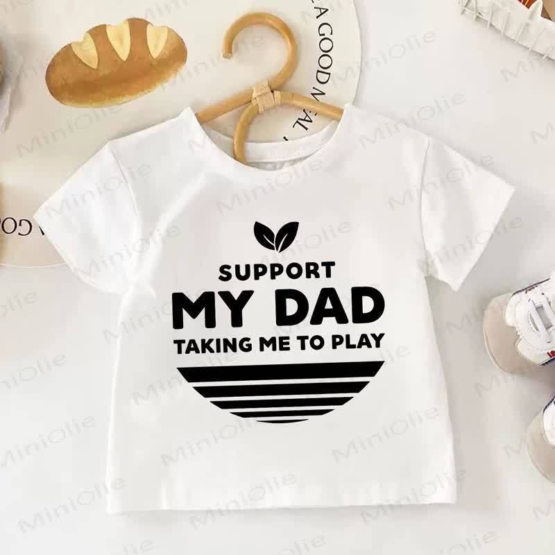 SUPPORT MY DAD TAKING ME TO PLAY Kid White T-shirt - White - 10-11T - image 1