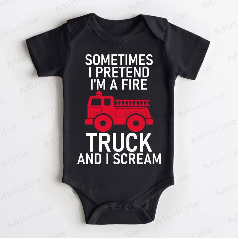 SOMETIME I PRETEND I'M A FIRE TRUCK AND I SCREAM Baby Bodysuit - Black - 18-24M - image 2