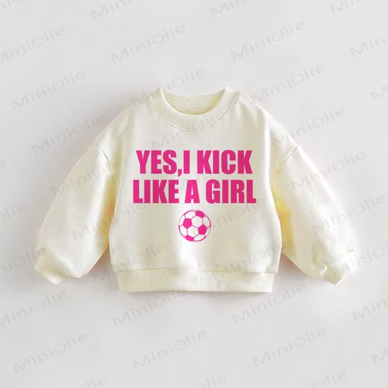 YES, I KICK LIKE A GIRL Baby Toddler Cream Sweatshirt - Cream - 3-5T - image 1